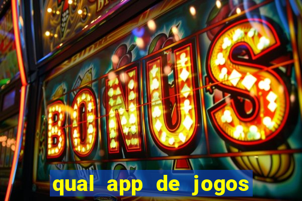 qual app de jogos que ganha dinheiro de verdade